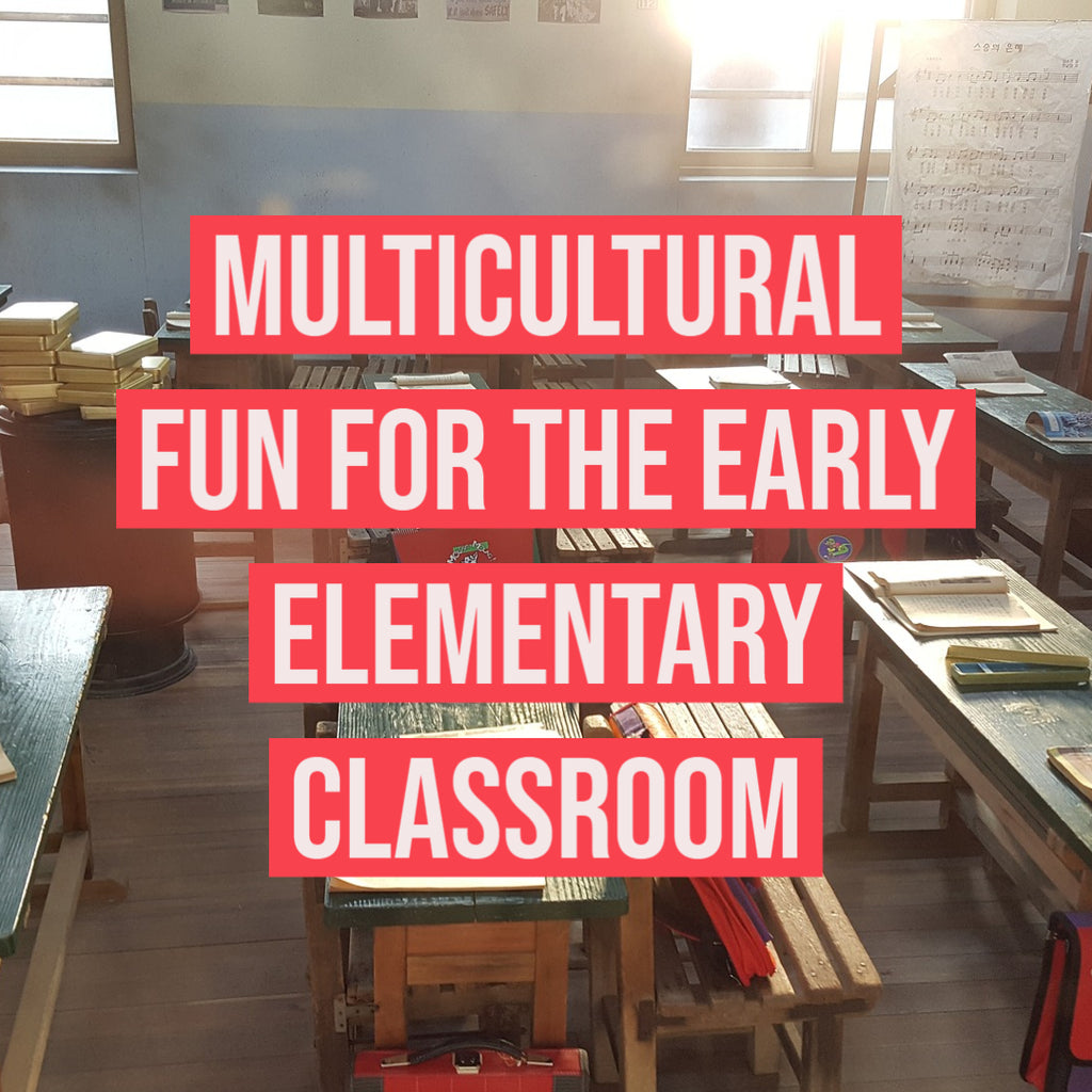 Multicultural Fun for the Early Elementary Classroom