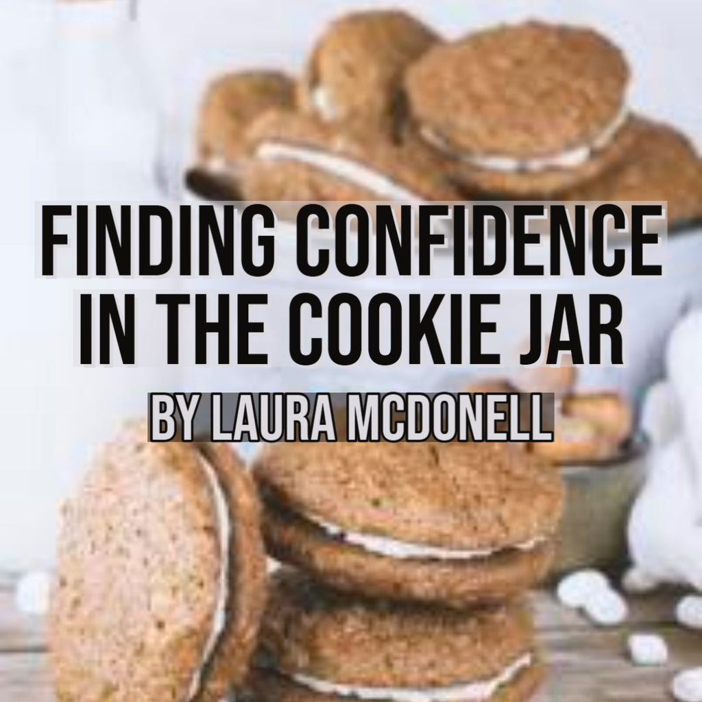 Finding Confidence in the Cookie Jar By Laura McDonell