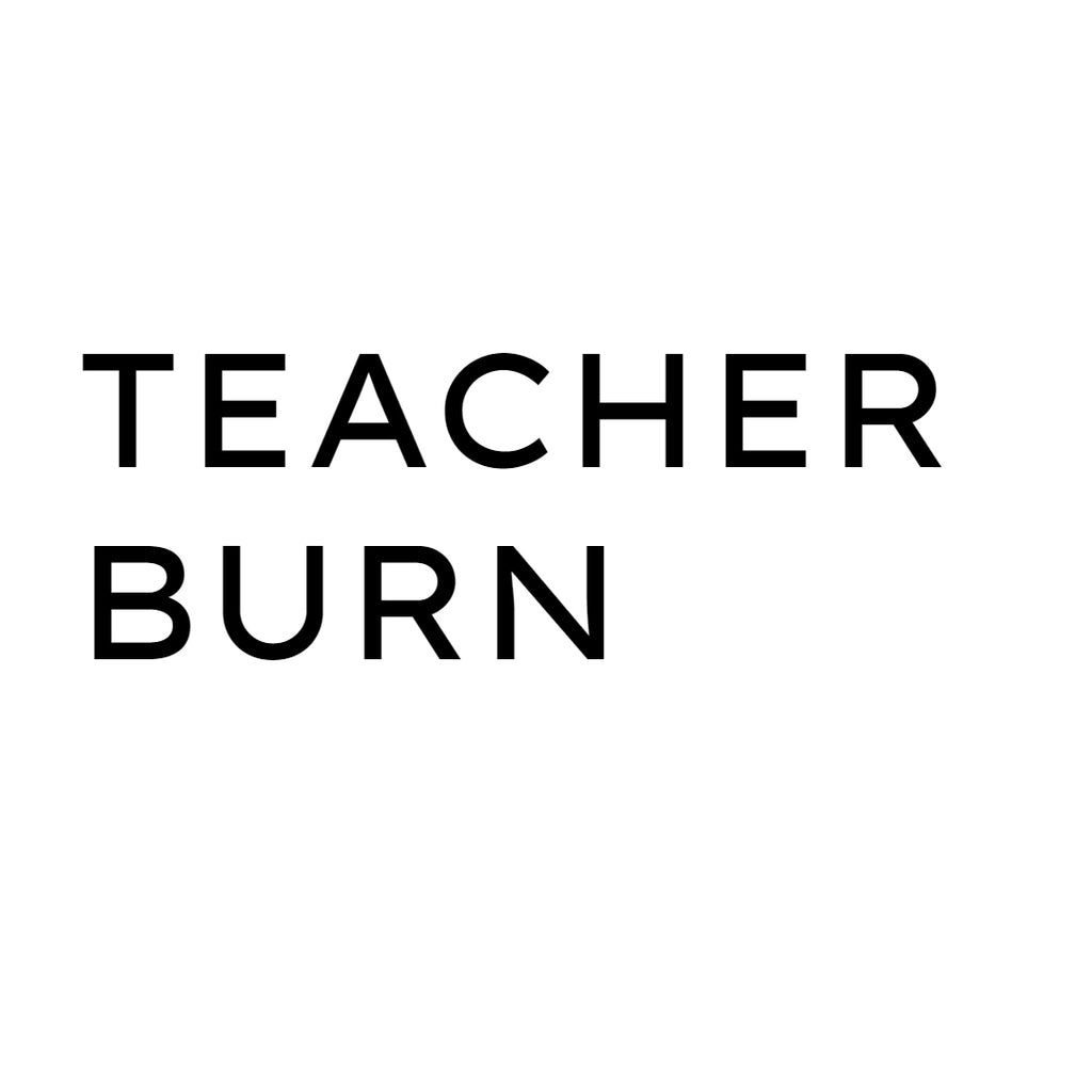 TEACHER BURN