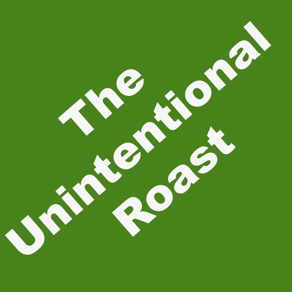 The Unintentional Roast