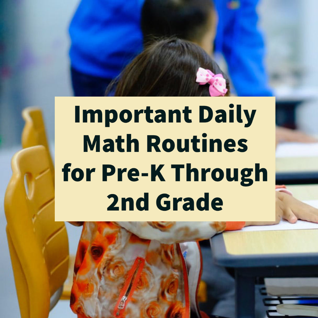 Important Daily Math Routines for Pre-K Through 2nd Grade