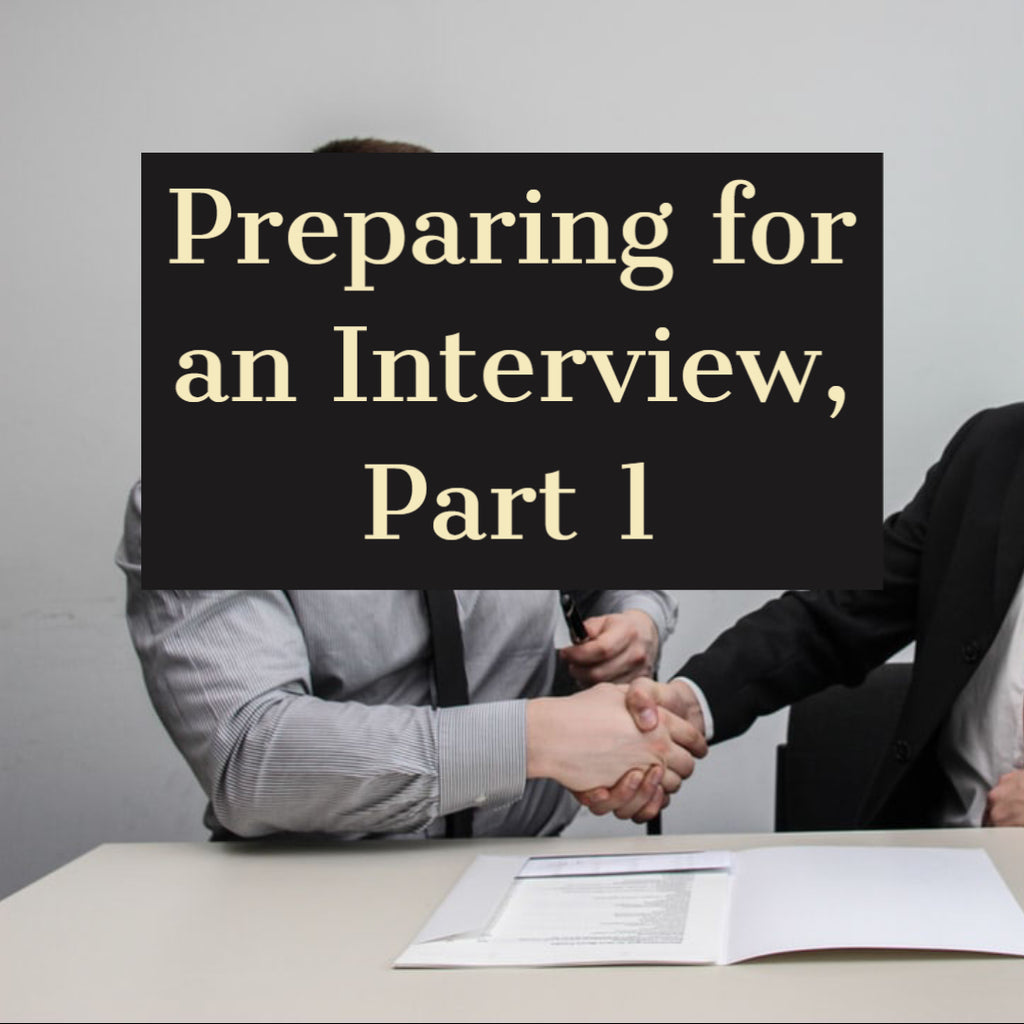 Preparing for an Interview, Part 1