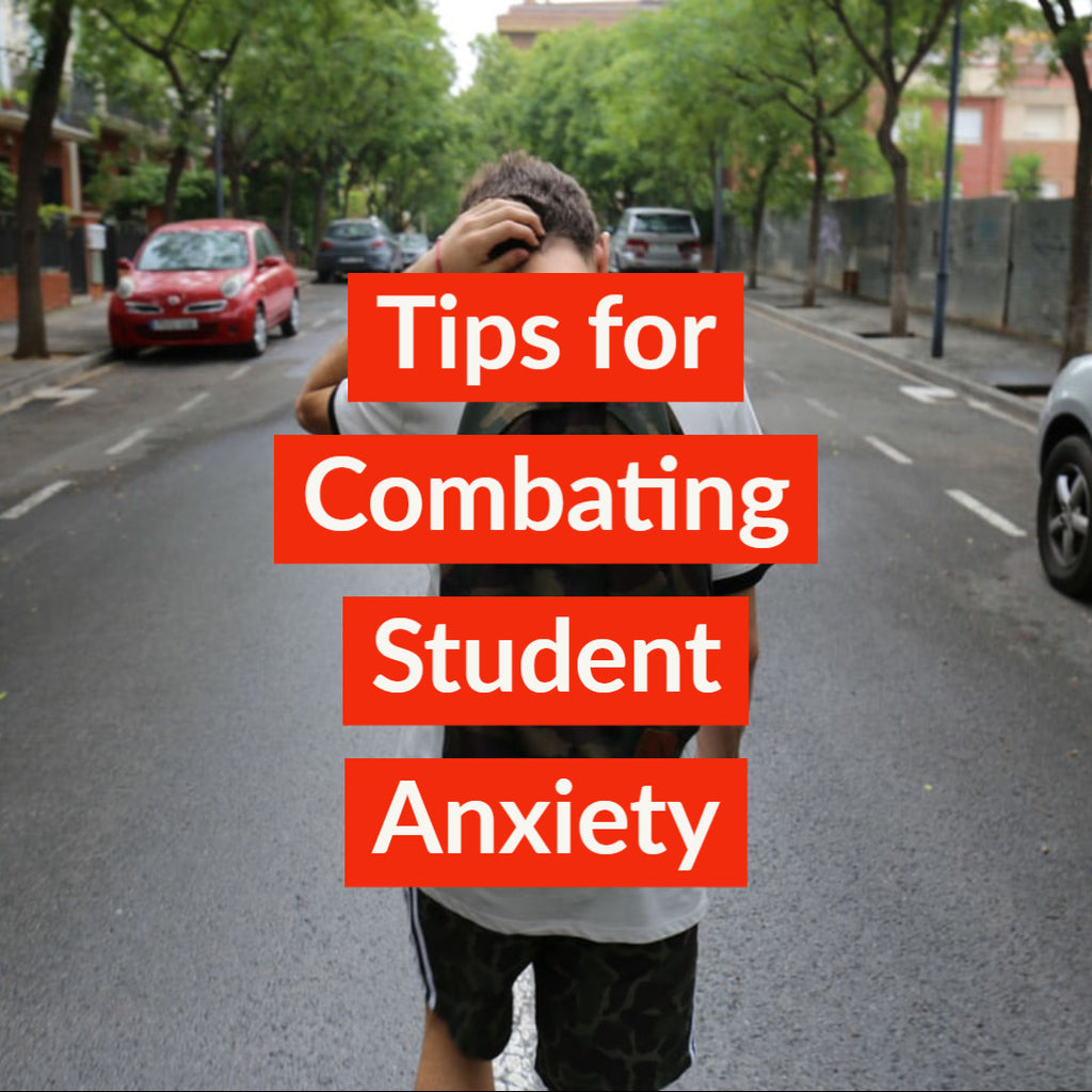 Tips for Combating Student Anxiety