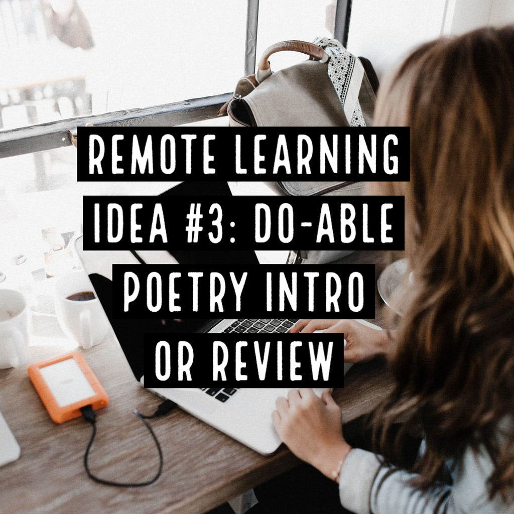 Remote Learning Idea #3: Do-able Poetry Intro or Review