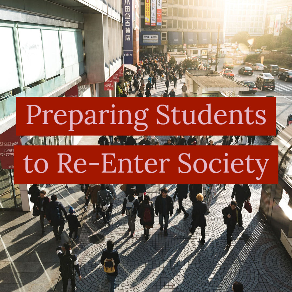Preparing Students to Re-Enter Society