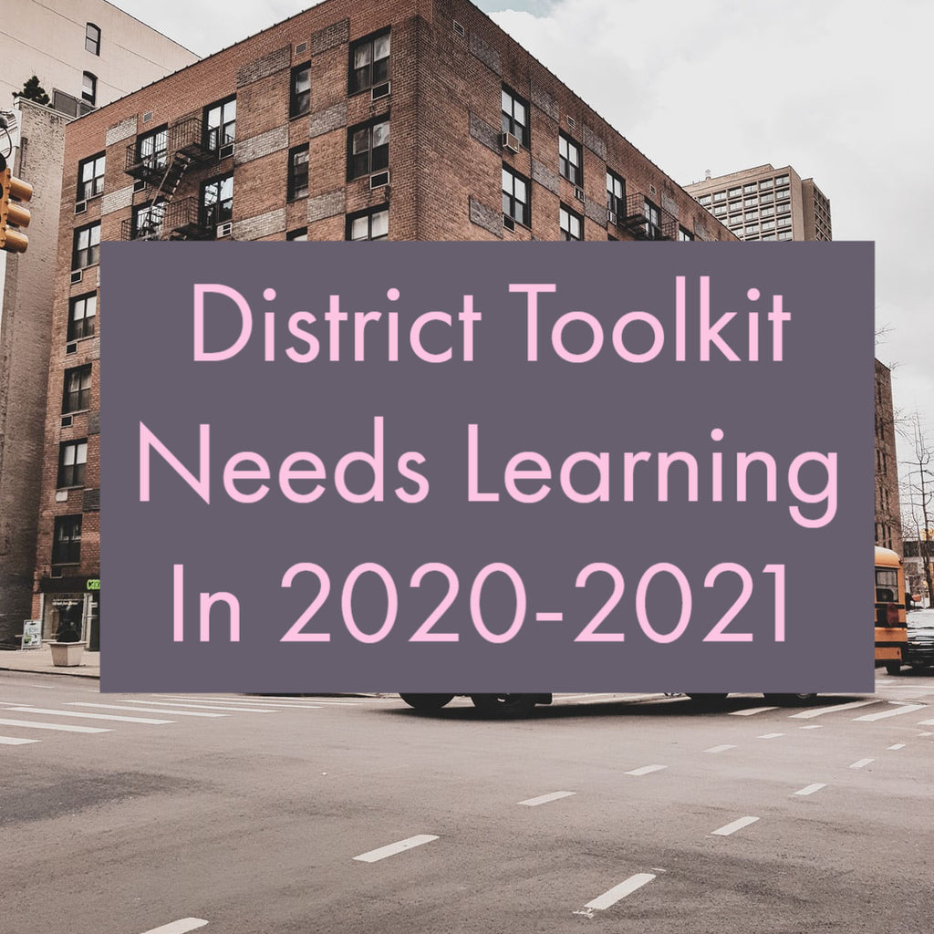 District Toolkit Needs Learning In 2020-2021