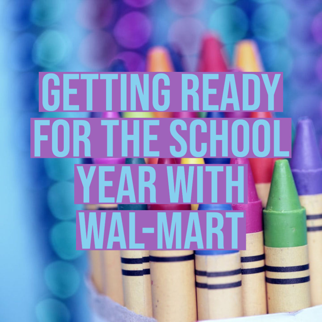 Getting Ready for the School Year with Wal-Mart