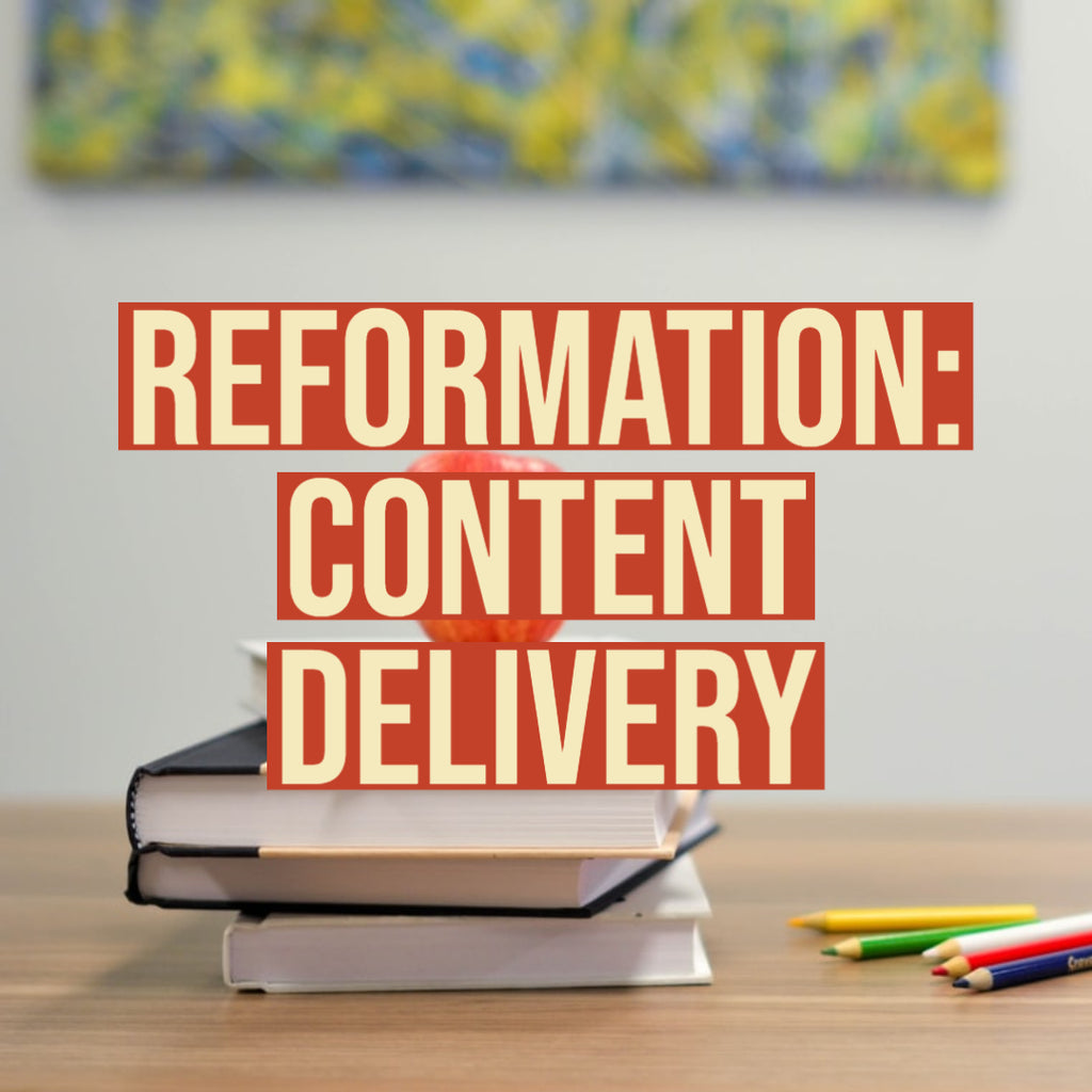 Reformation: Content Delivery