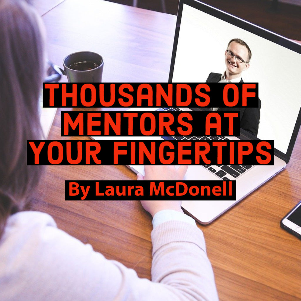 Thousands of Mentors at Your Fingertips By Laura McDonell