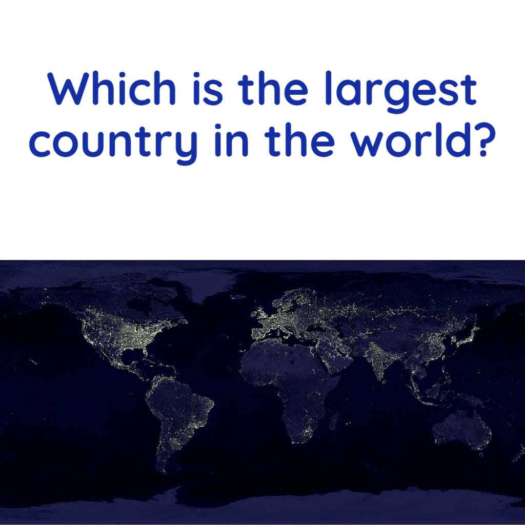 Which is the largest country in the world?