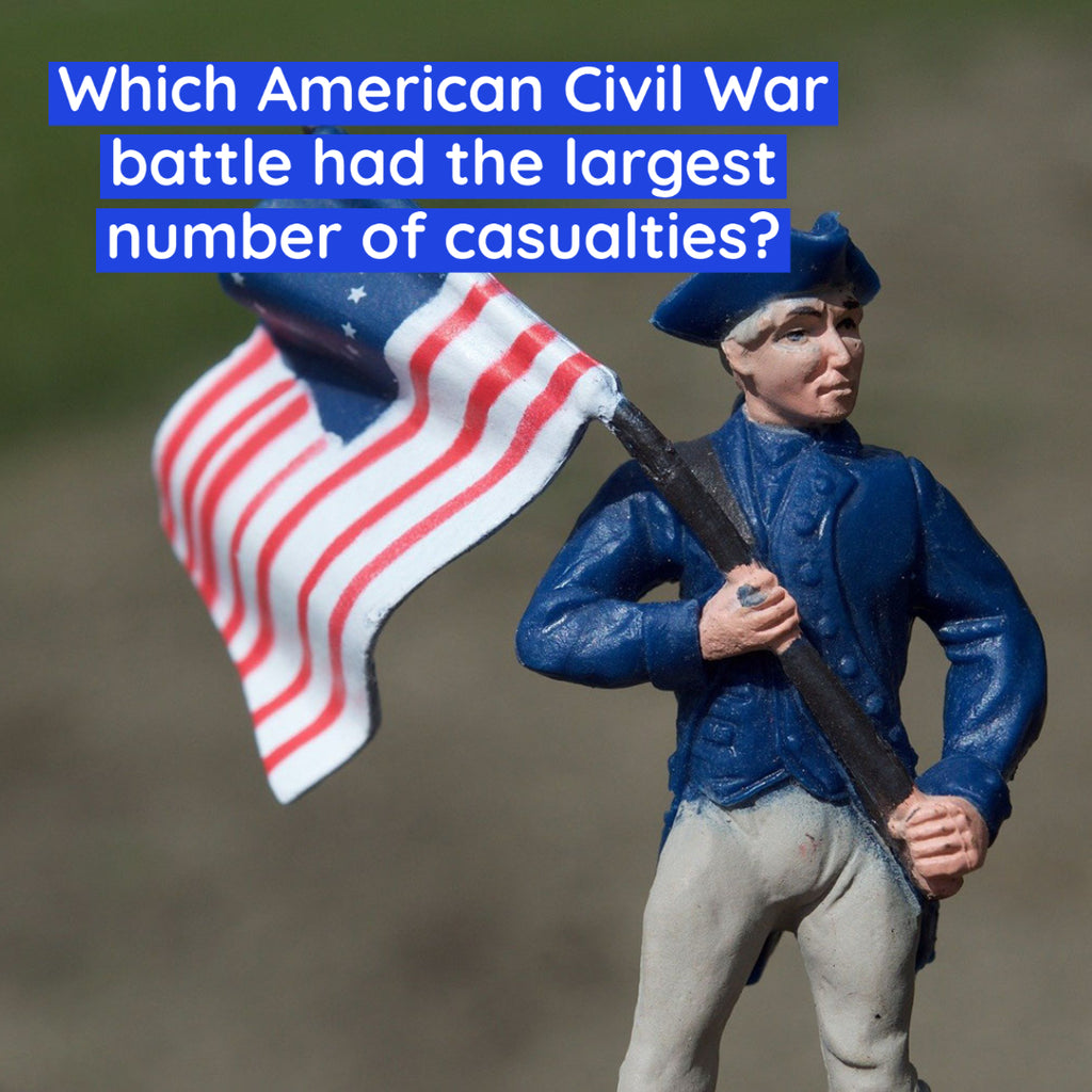 Which American Civil War battle had the largest number of casualties?