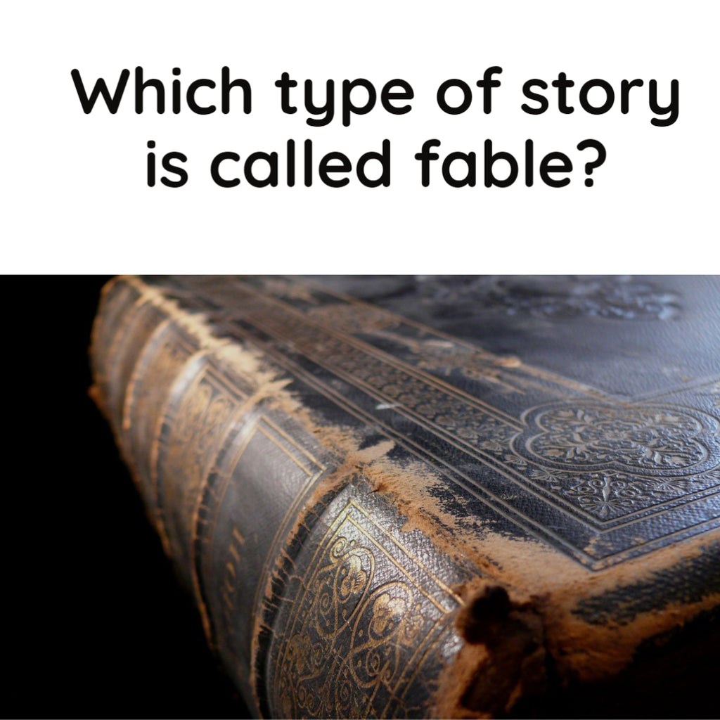 Which type of story is called fable?