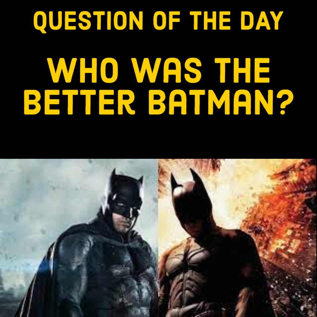 Who was the better Batman?