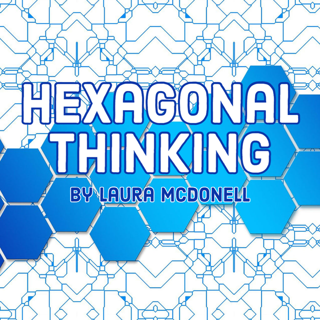 Hexagonal Thinking By Laura McDonell