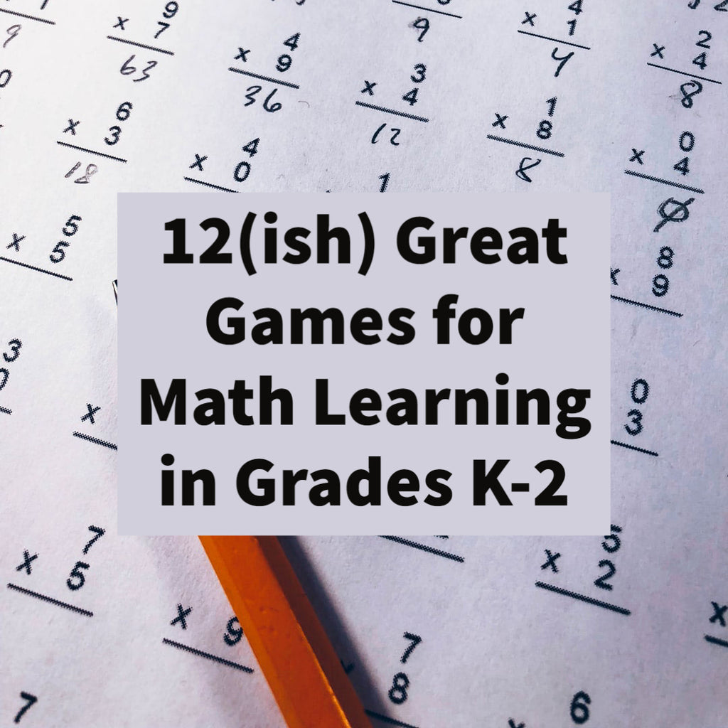 12(ish) Great Games for Math Learning in Grades K-2