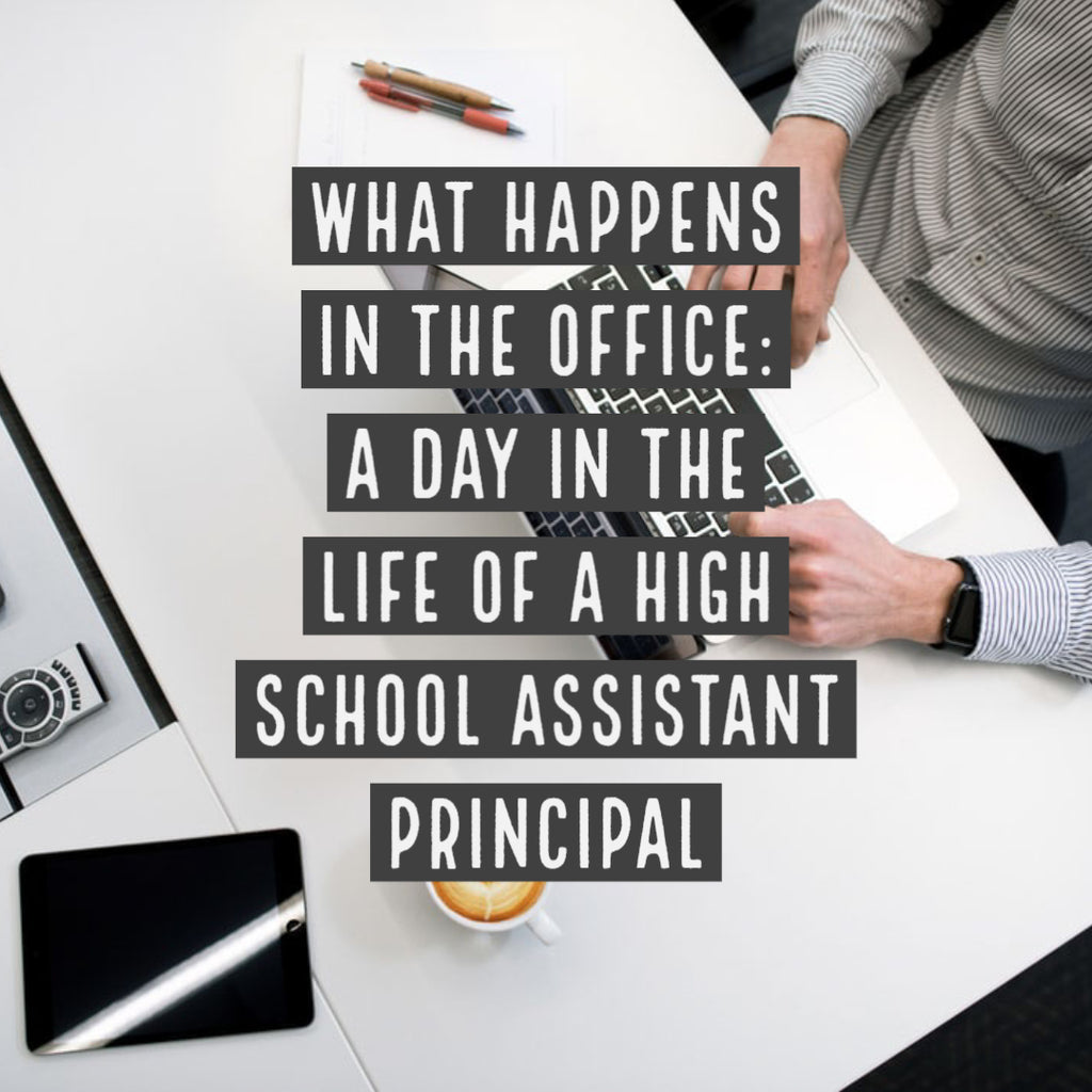 What Happens in the Office: A Day in the Life of a High School Assistant Principal