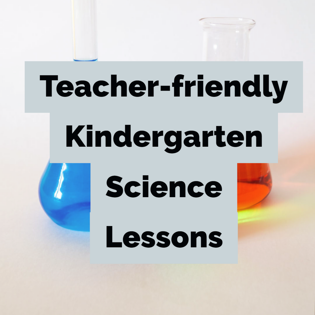Teacher-friendly Kindergarten Science Lessons