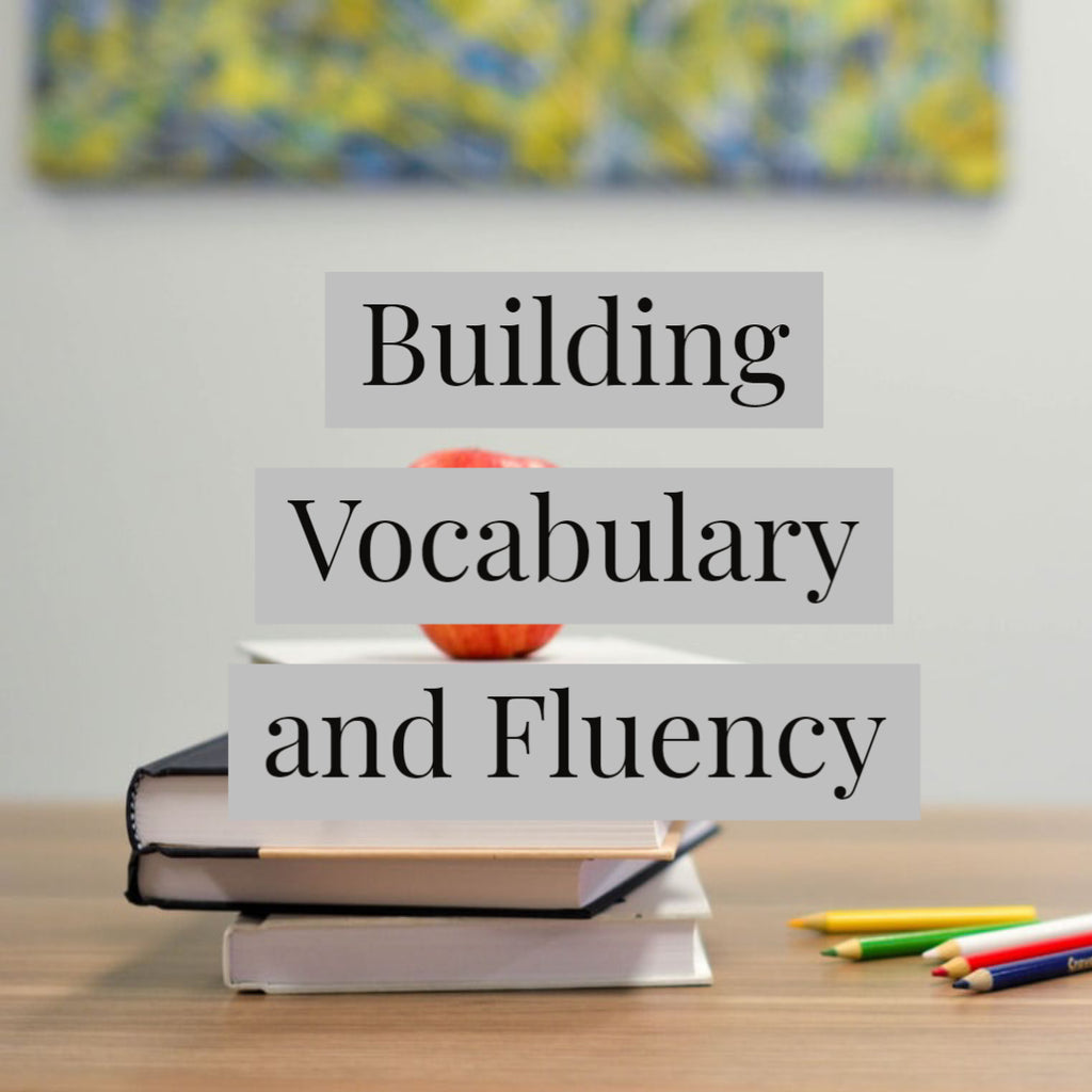 Building Vocabulary and Fluency