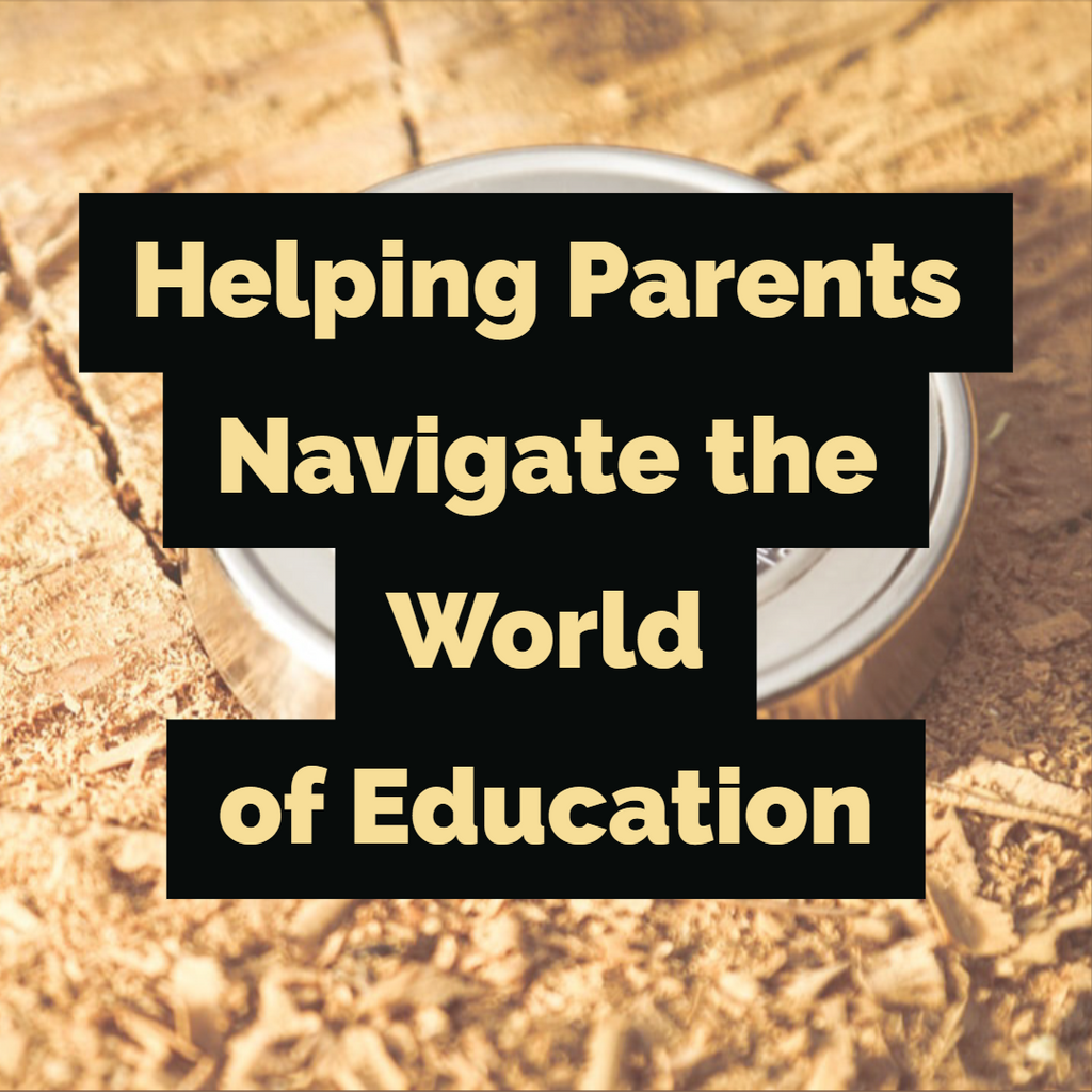 Helping Parents Navigate the World of Education