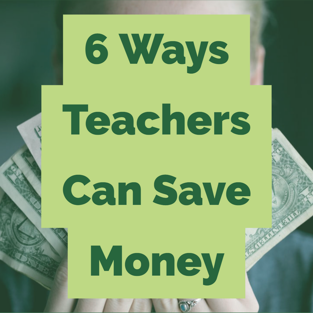 6 Ways Teachers Can Save Money