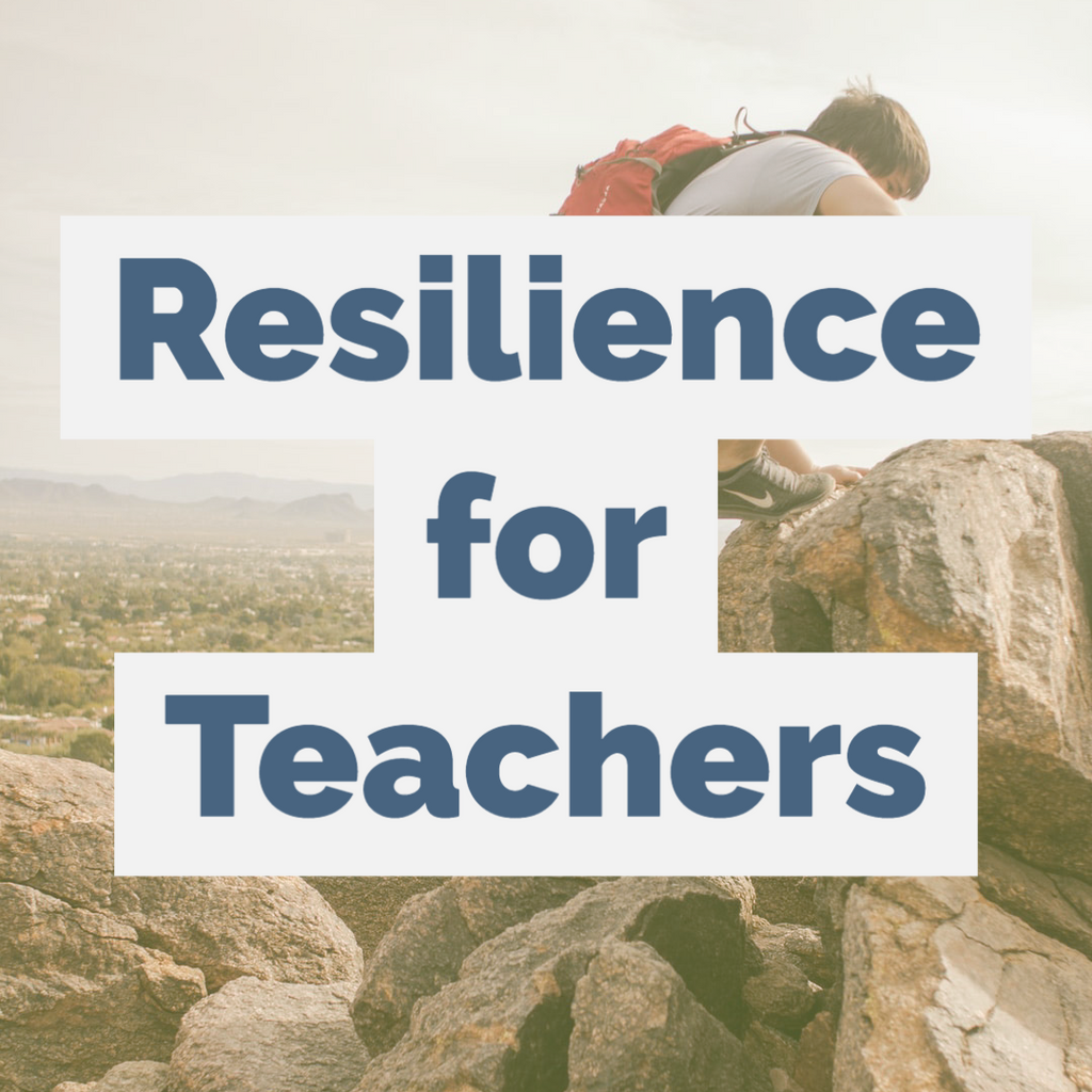 Resilience for Teachers