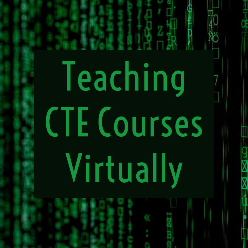 Teaching CTE Courses Virtually