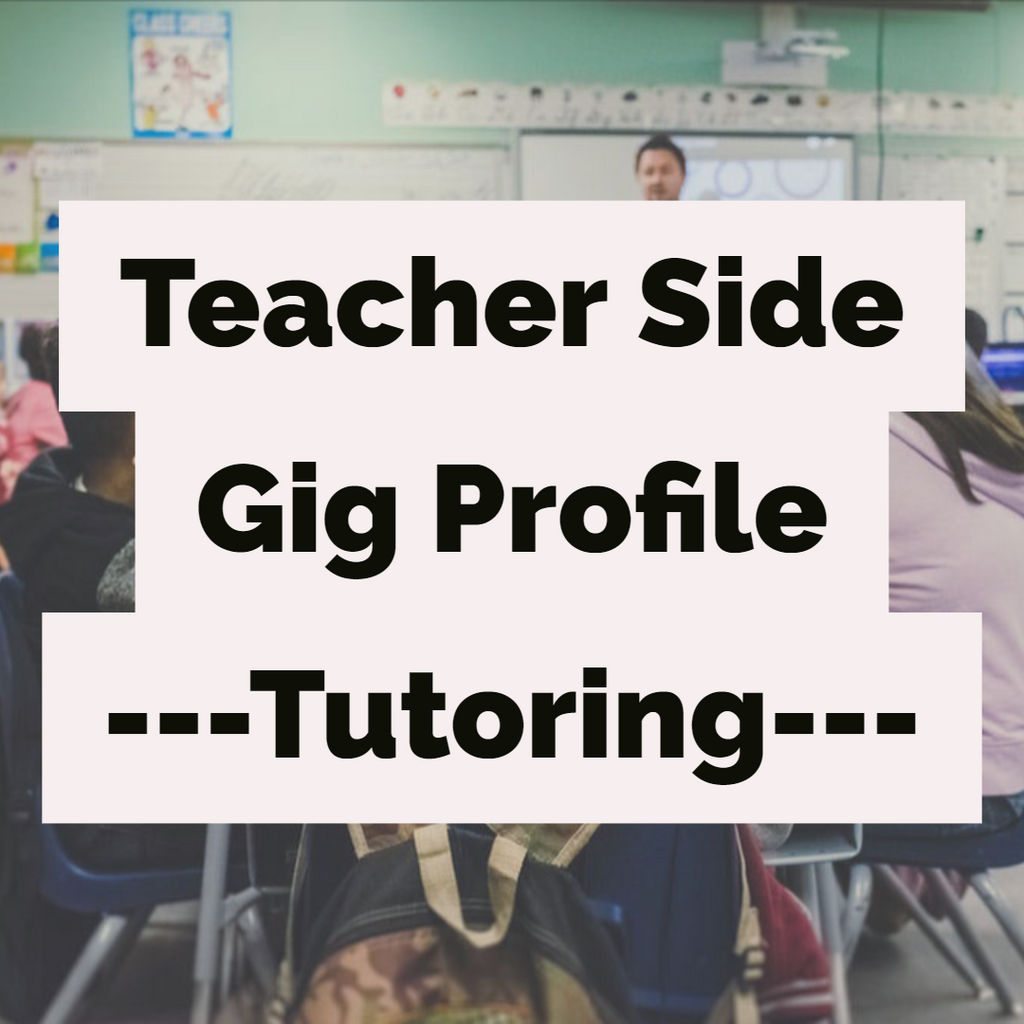 Teacher Side Gig Profile - Tutoring