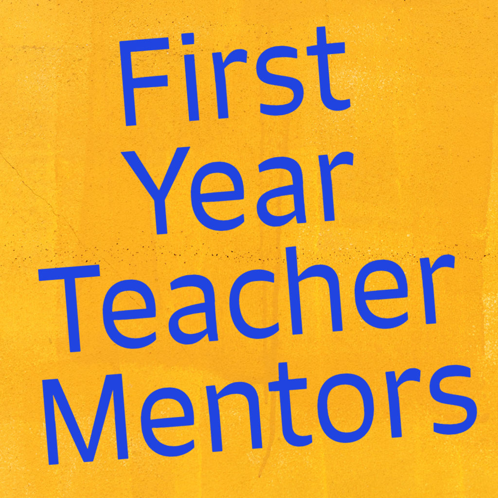 First Year Teacher Mentors