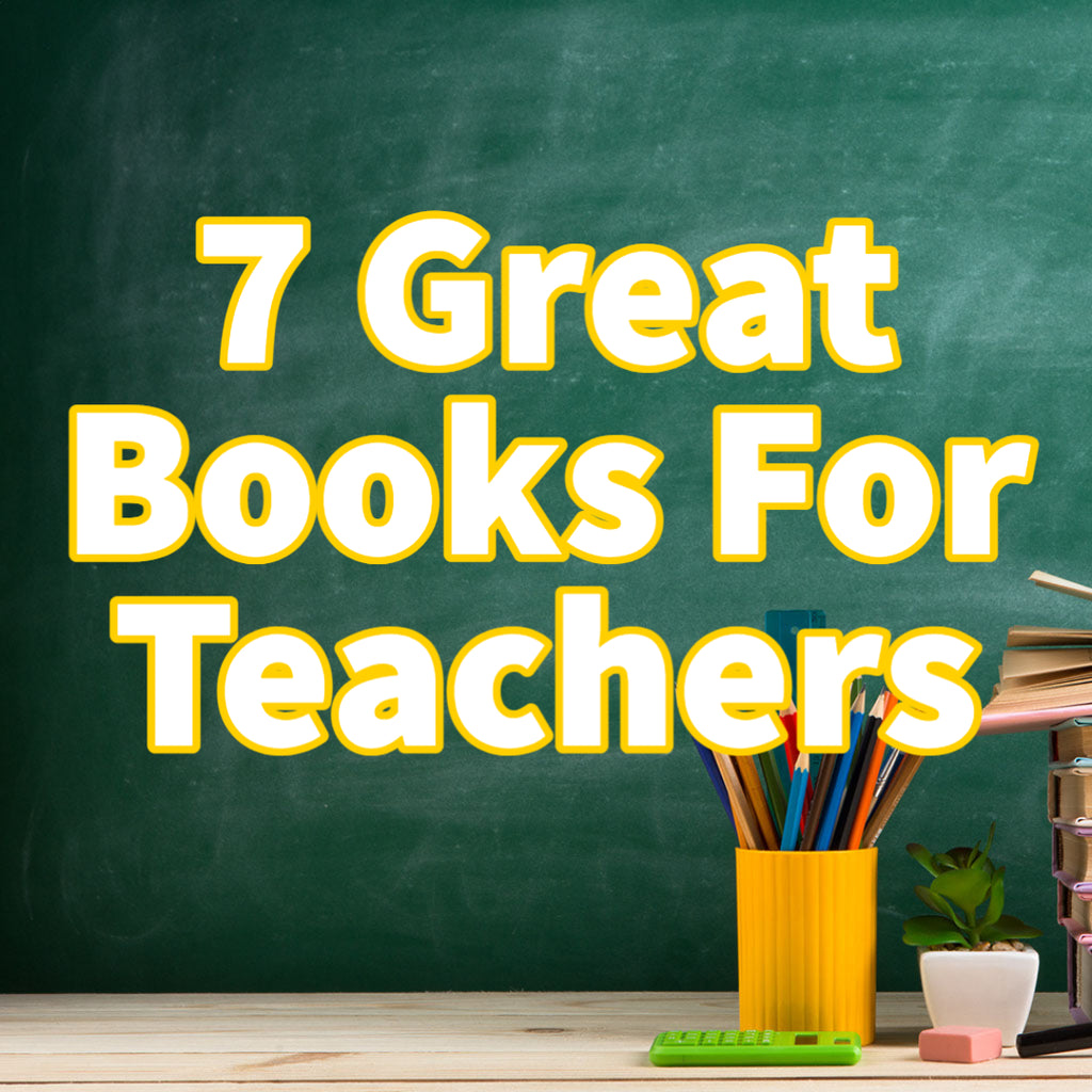 7 Great Books For Teachers
