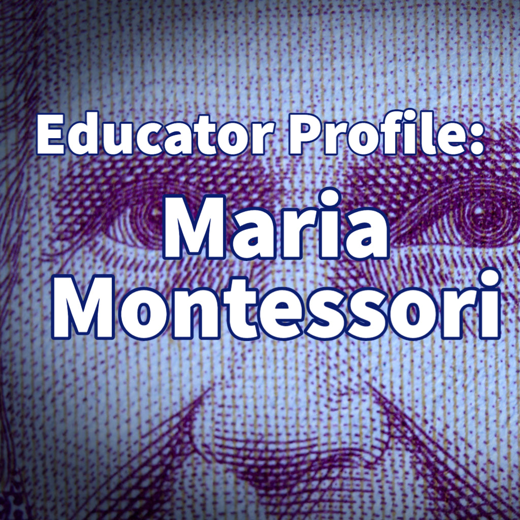 Educator Profile: Maria Montessori