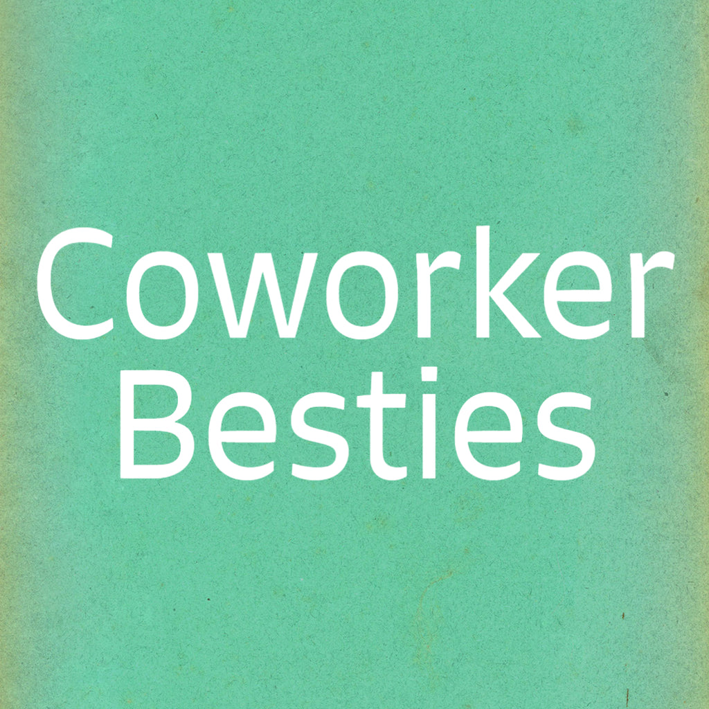 Coworker Besties