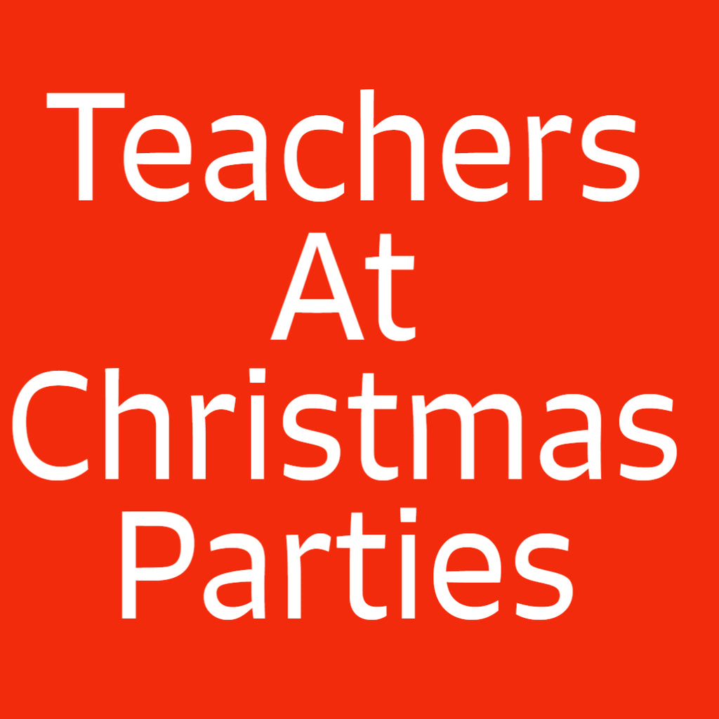 Teachers At Christmas Parties