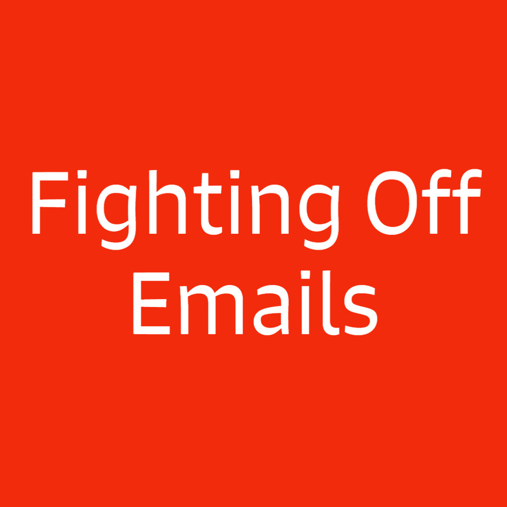 Fighting Off Emails