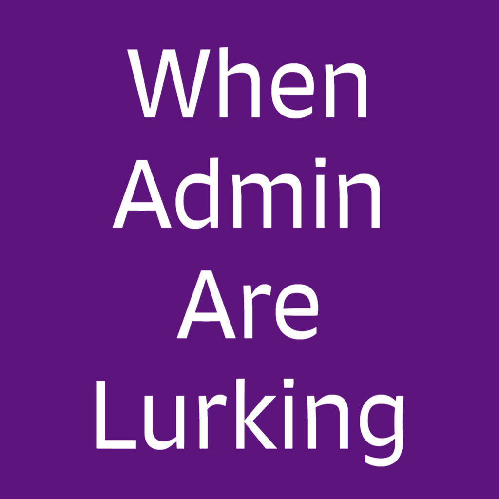 When Admin Are Lurking