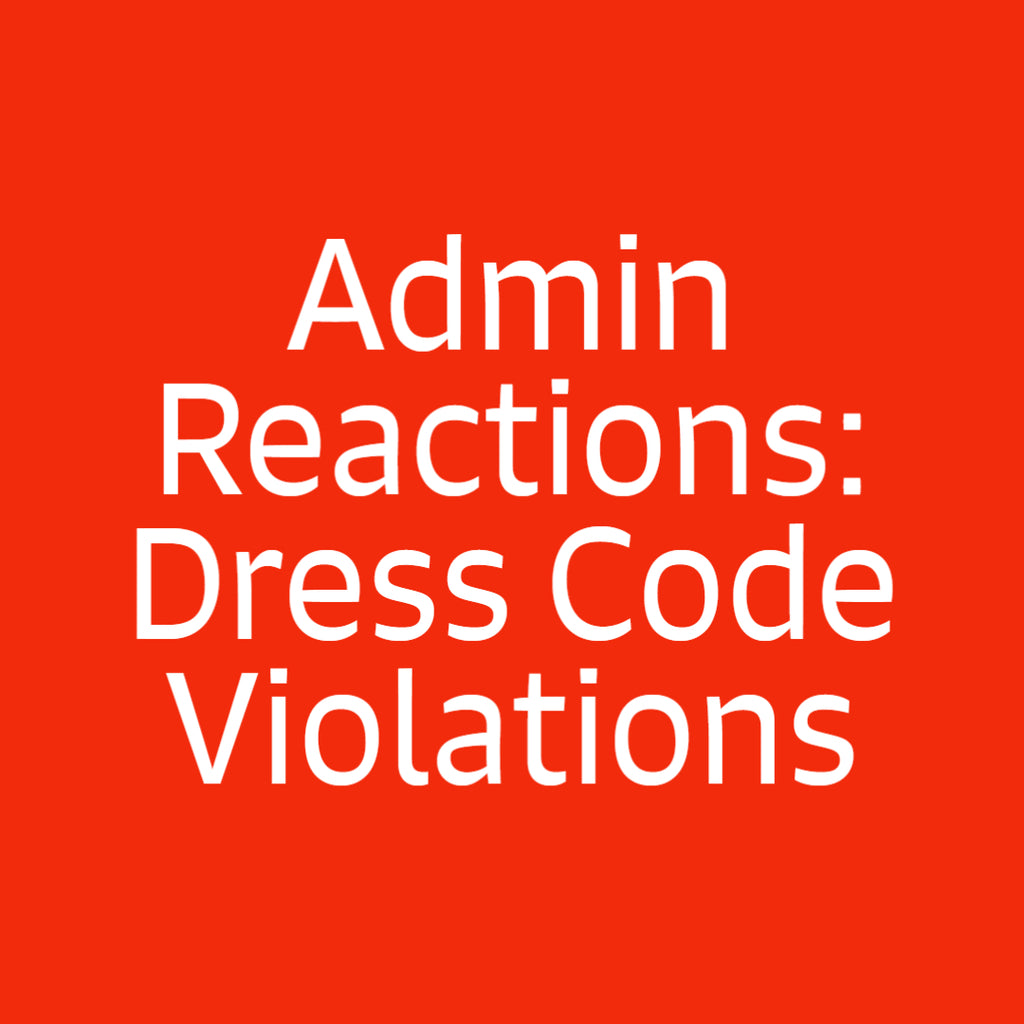 Admin Reactions: Dress Code Violations