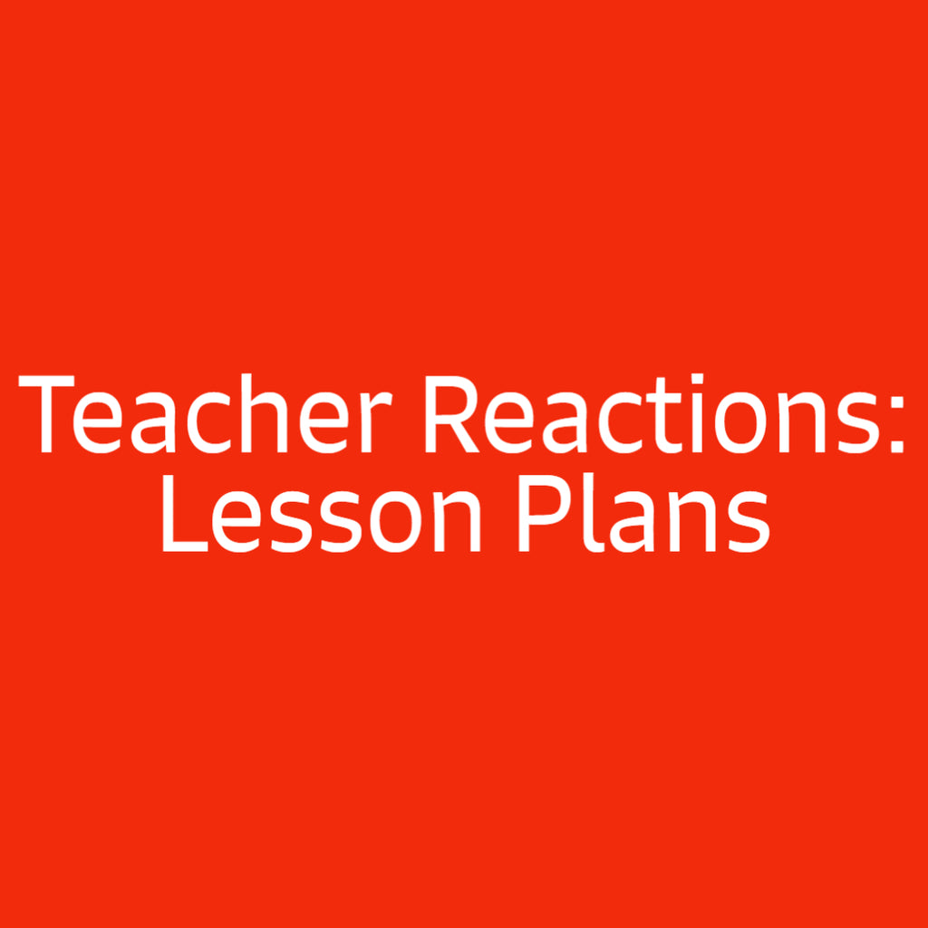 Teacher Reactions: Lesson Plans