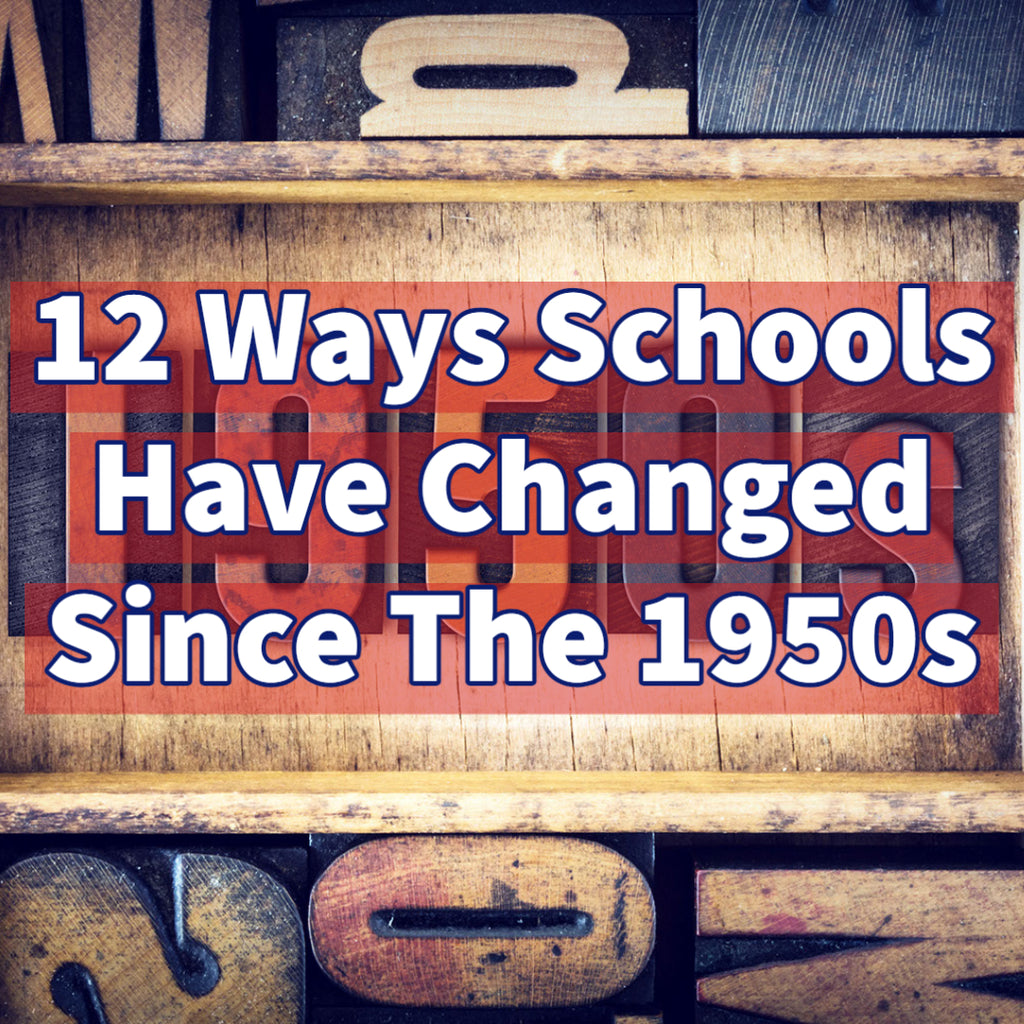 12 Ways Schools Have Changed Since The 1950s