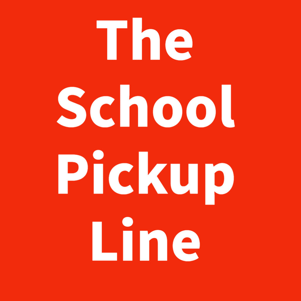The School Pickup Line