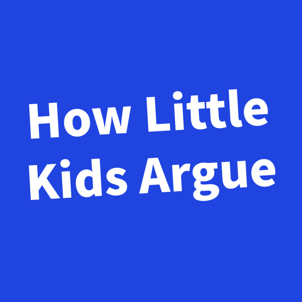 How Little Kids Argue