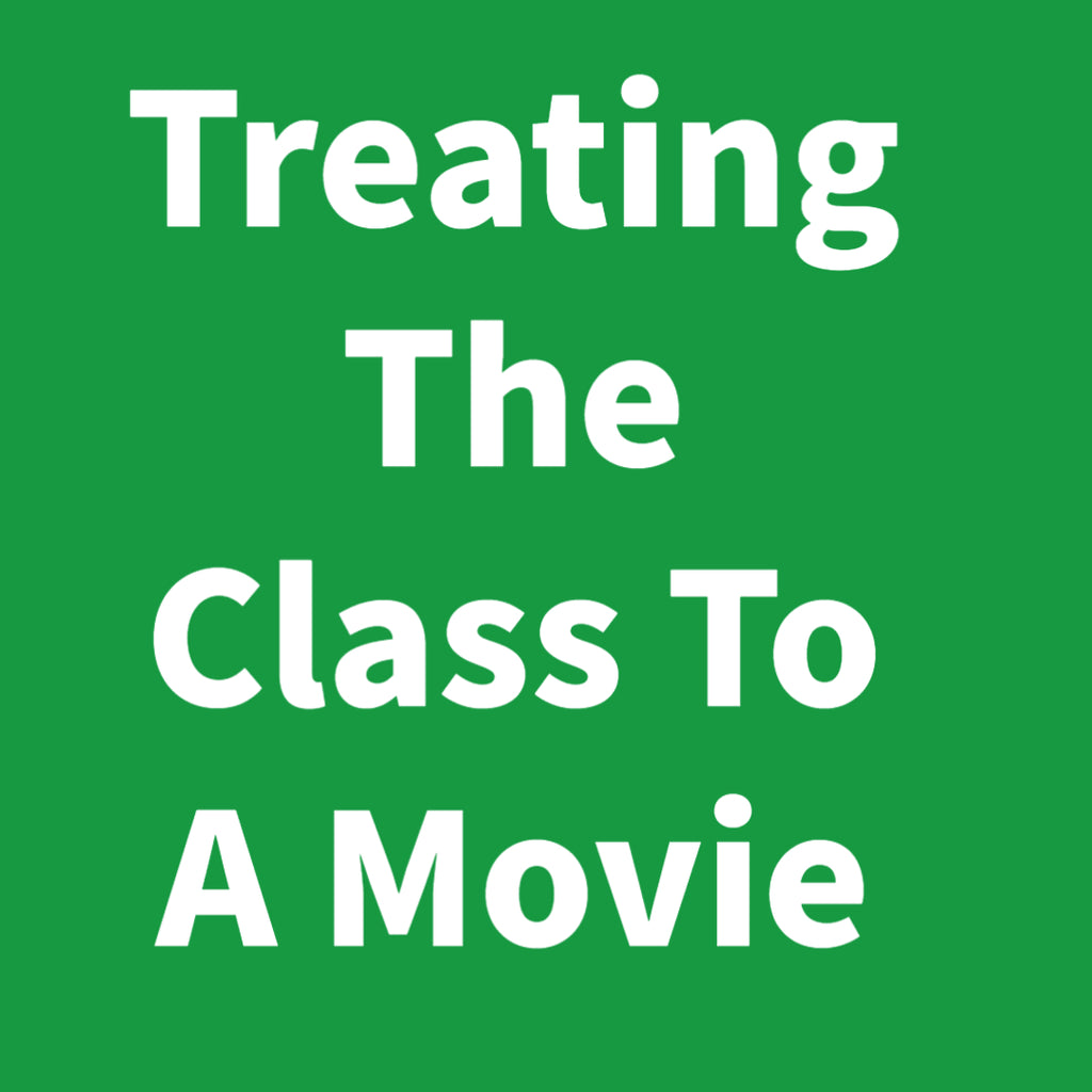 Treating The Class To A Movie