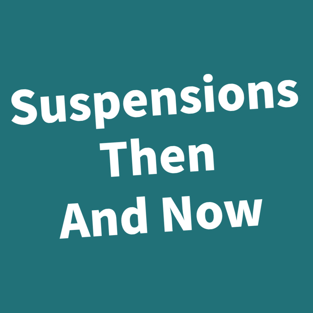Suspensions: Then And Now