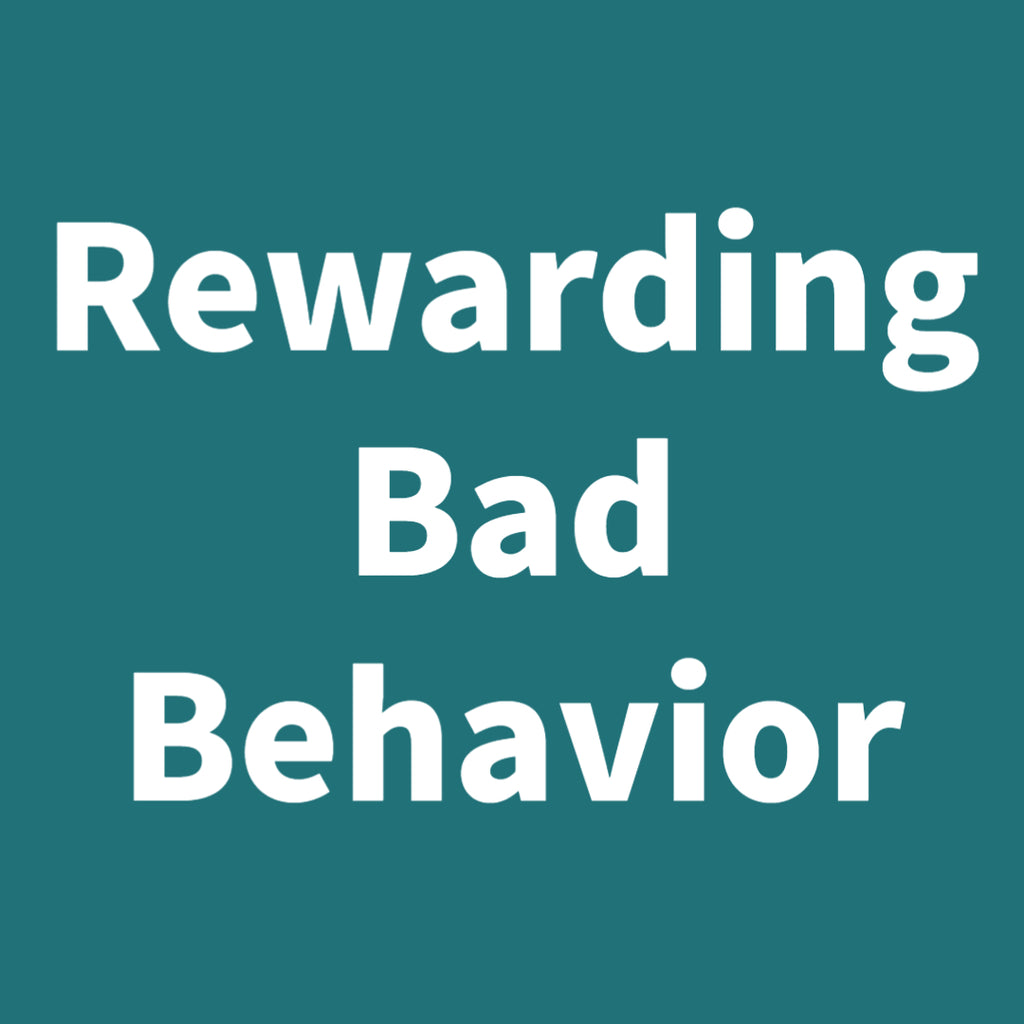 Rewarding Bad Behavior