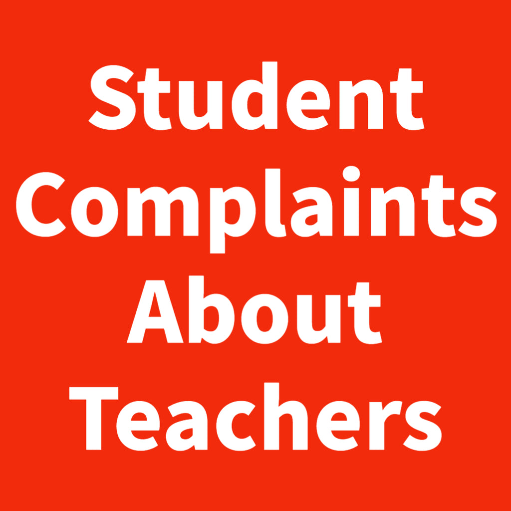 Student Complaints About Teachers