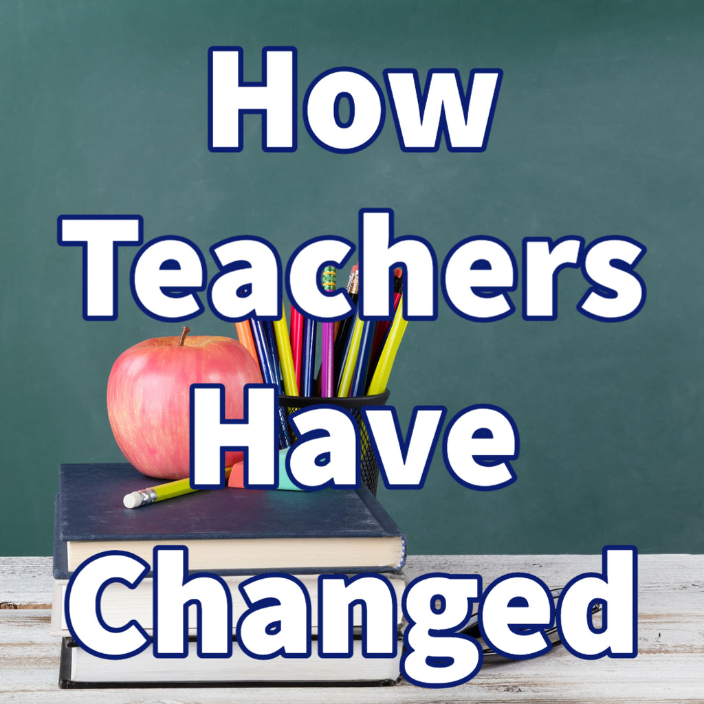 How Teachers Have Changed