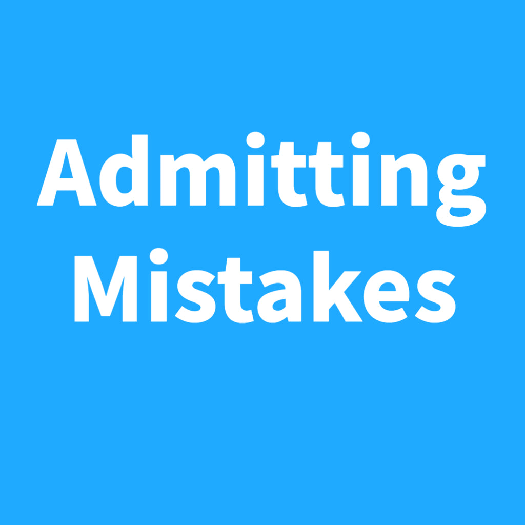 Admitting Mistakes