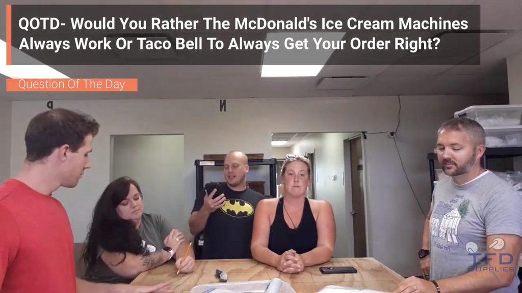 QOTD- Would You Rather The McDonald's Ice Cream Machines To Always Work Or Taco Bell To Always Get Your Order Right?