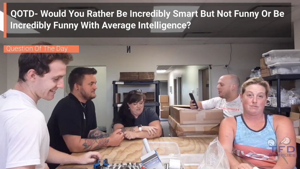QOTD- Would You Rather Be Incredibly Smart But Not Funny Or Be Incredibly Funny and Have Average Intelligence?