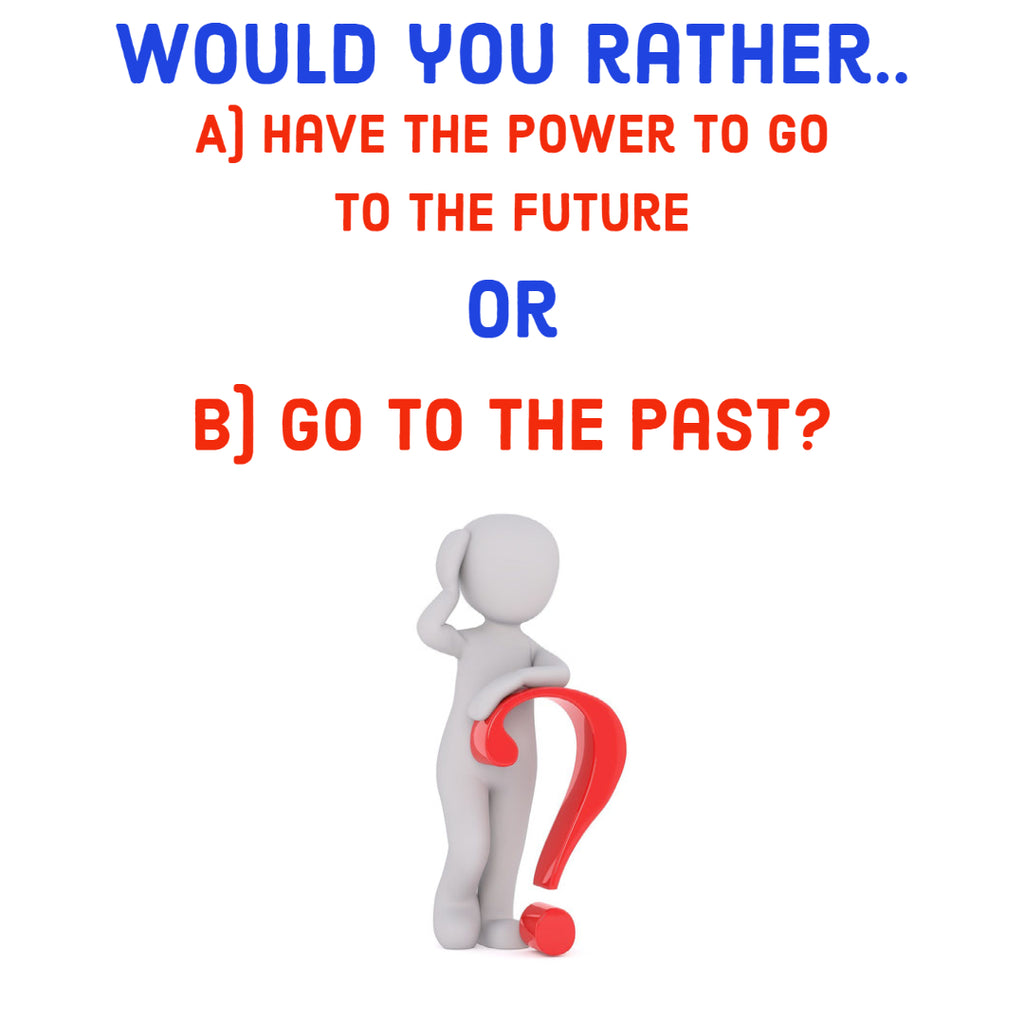 Would You Rather Question #1