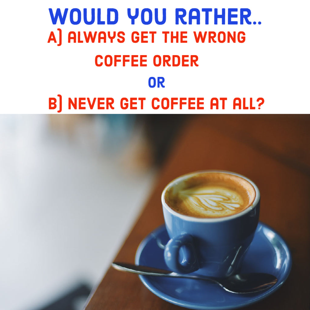 Would You Rather Question #26