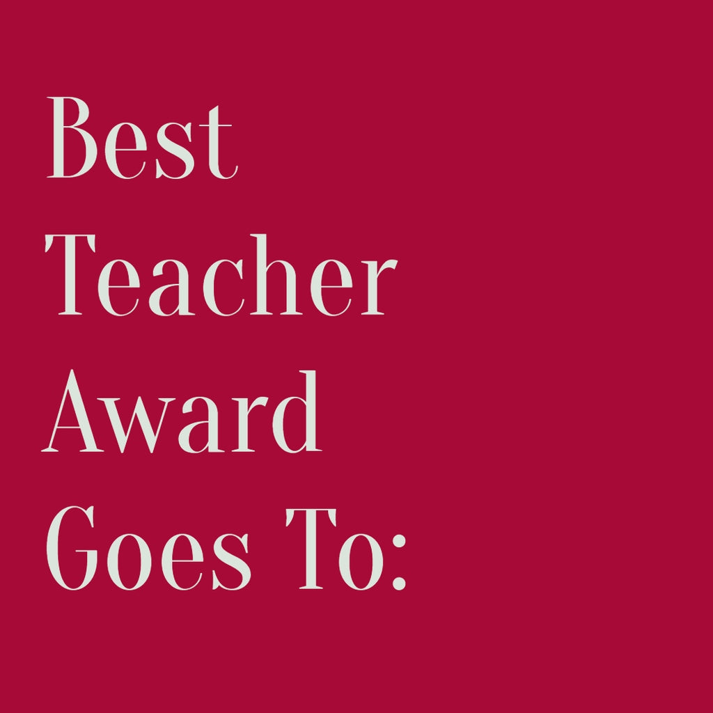 Best Teacher Award Goes To: